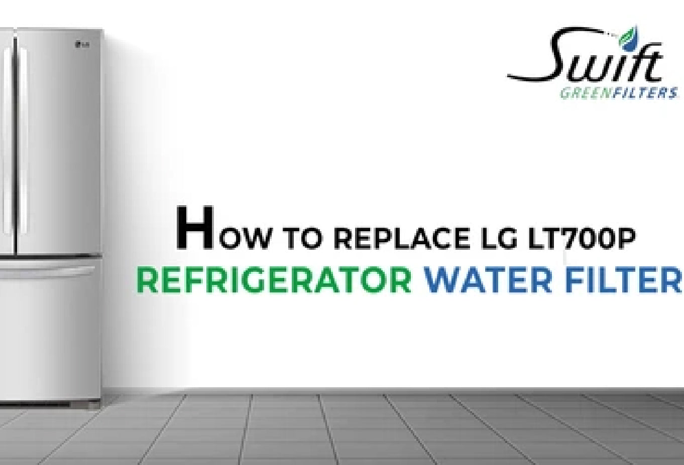 How to Replace LG LT700P Refrigerator Water Filter