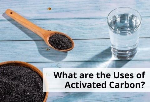 What are the Uses of Activated Carbon?